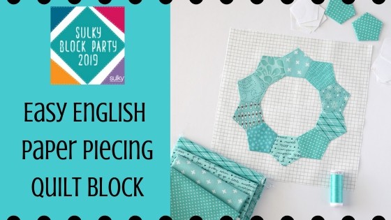 Easy English Paper Piecing Quilt Block - Andy Knowlton - Sulky